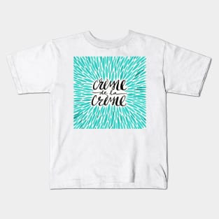 turquoise Creme De Le Creme Kids T-Shirt